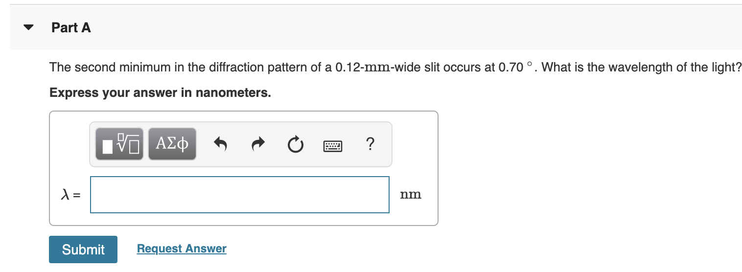 Solved Part A The second minimum in the diffraction pattern | Chegg.com