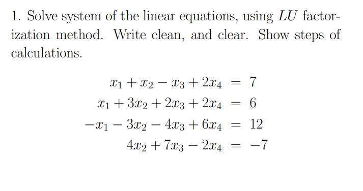 Solved 1. Solve system of the linear equations, using LU | Chegg.com