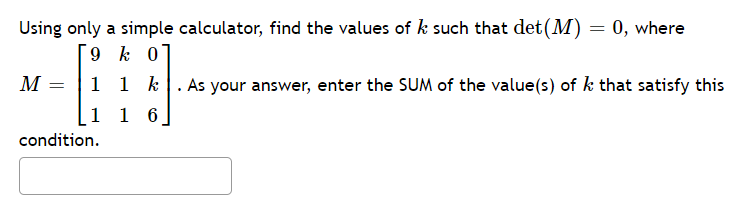 Solved Using only a simple calculator, find the values of k | Chegg.com