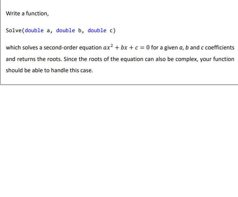 Solved Write A Function, Solve( Double A, Double B, Double | Chegg.com