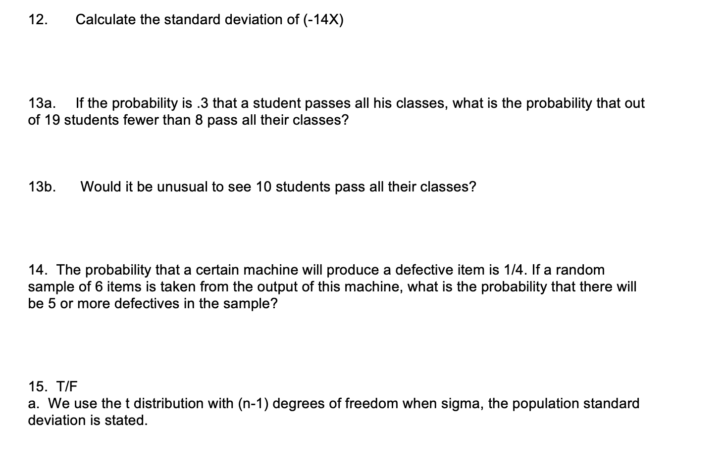 Solved 12. Calculate the standard deviation of (-14X) 13a. | Chegg.com