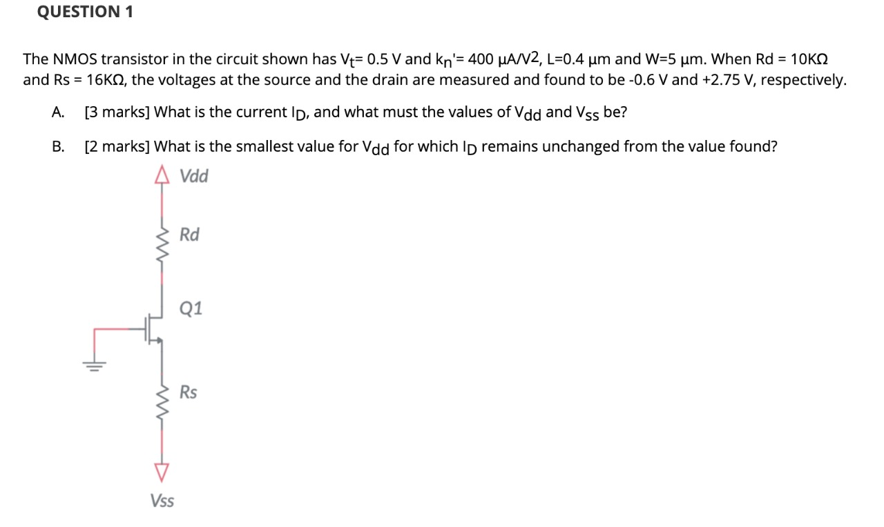 Solved QUESTION 1 The NMOS transistor in the circuit shown | Chegg.com