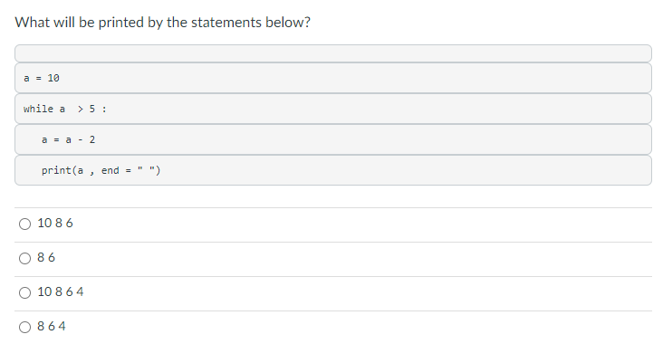 Solved What will be printed by the statements below? a = 10 | Chegg.com