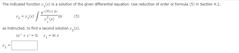 Solved The indicated function y1(x) is a solution of the | Chegg.com
