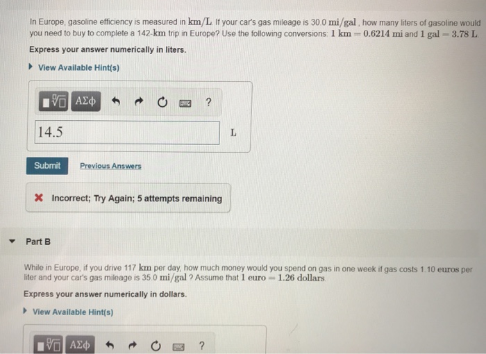 Solved In Europe, gasoline efficiency is measured in km/L If