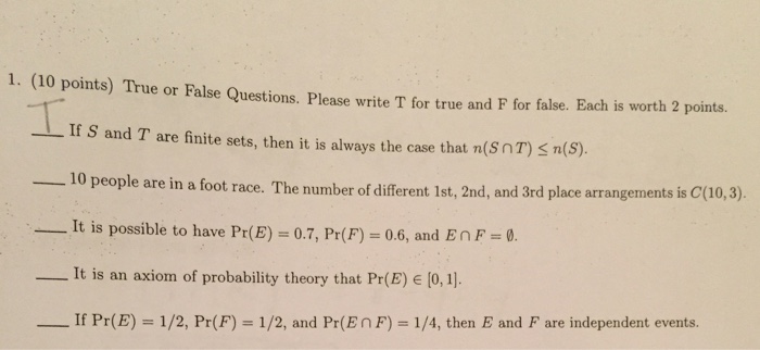Solved 1. (10 points) True or False Questions. Please write | Chegg.com