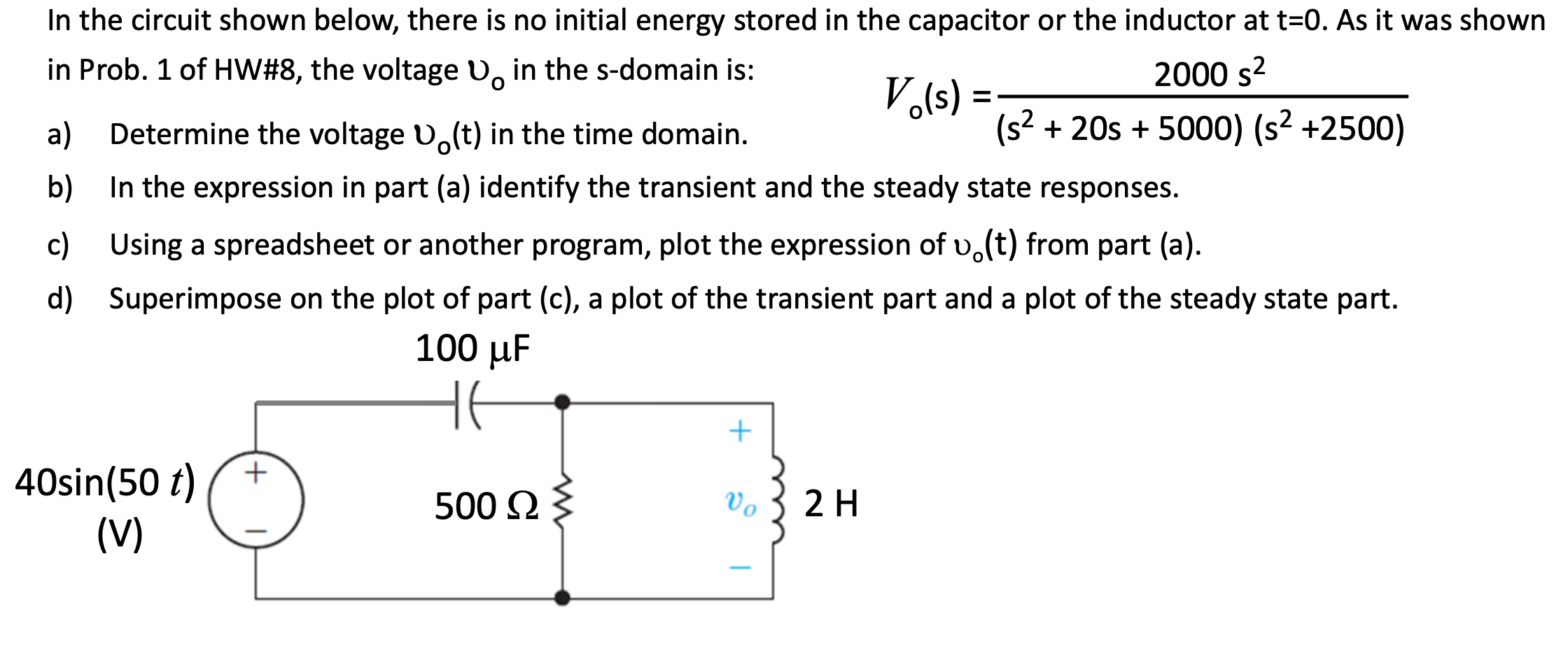 Solved In the circuit shown below, there is no initial | Chegg.com