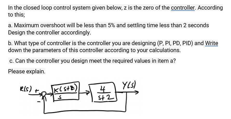 Solved In the closed loop control system given below, z is | Chegg.com