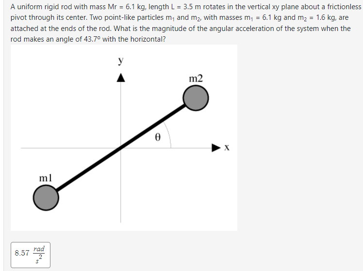 Solved A uniform rigid rod with mass Mr=6.1 kg, length L=3.5 | Chegg.com