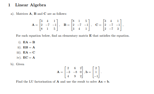 Solved 1 Linear Algebra a). Matrices A, B and C are as | Chegg.com