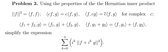 Solved Problem 3. Using the properties of the the Hermitian | Chegg.com