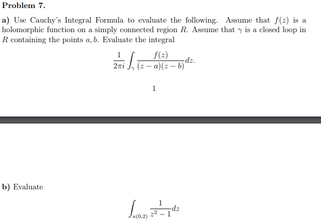 Solved Problem 7. a) Use Cauchy's Integral Formula to | Chegg.com