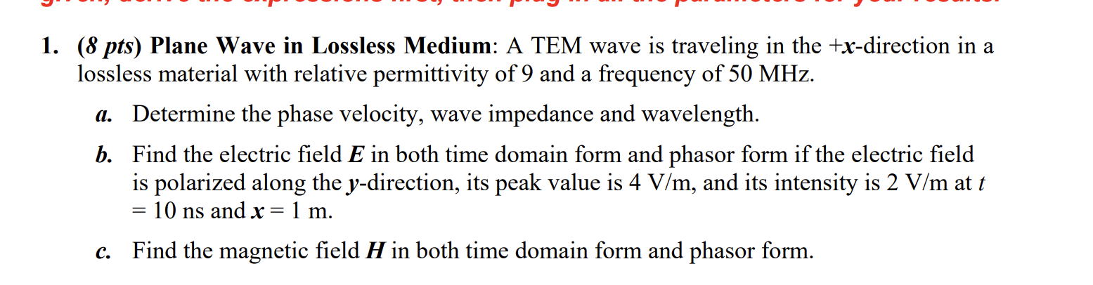 Solved (8 pts) Plane Wave in Lossless Medium: A TEM wave is | Chegg.com