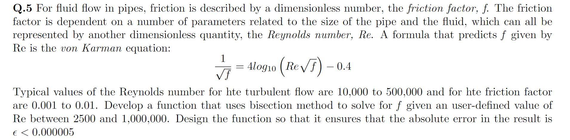 Solved Q.5 For fluid flow in pipes, friction is described by | Chegg.com