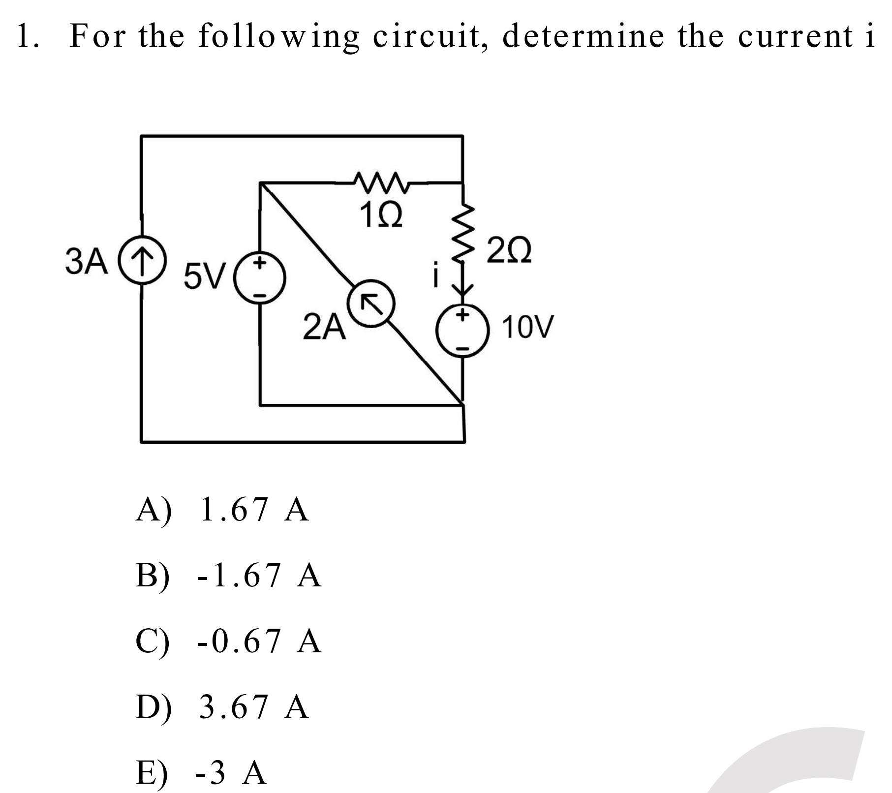 Solved 1. For The Following Circuit, Determine The Current I | Chegg.com