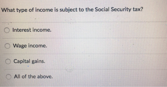 solved-what-type-of-income-is-subject-to-the-social-security-chegg