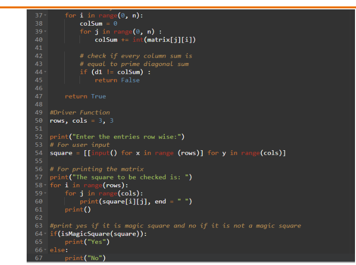 for i in range(0, n): colSum = 0 for j in range (0, n) : colSum += int (matrix[j][i]) 37 38 39- 40 41 # check if every column