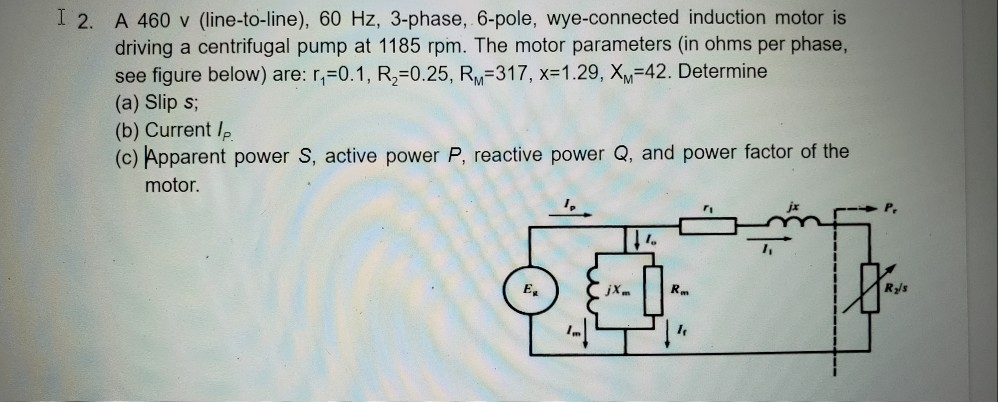 Solved I 2. A 460 V (line-to-line), 60 Hz, 3-phase, 6-pole, | Chegg.com