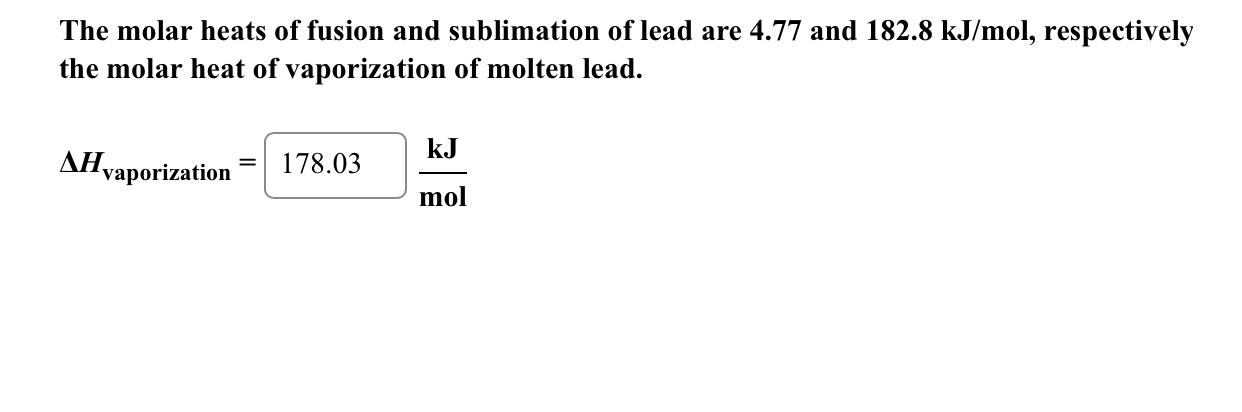Solved The molar heats of fusion and sublimation of lead are | Chegg.com