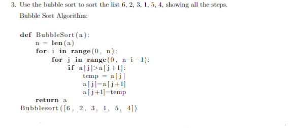 Solved 3. Use the bubble sort to sort the list 6, 2, 3, 1, | Chegg.com