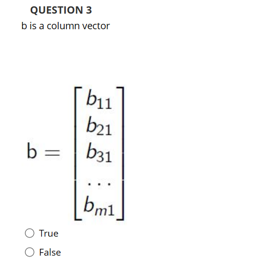 Solved QUESTION 3 B Is A Column Vector B=⎣⎡b11b21b31⋯bm1⎦⎤ | Chegg.com