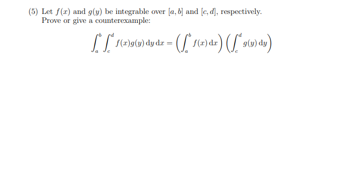 Solved 5 Let F X And G Y Be Integrable Over A B An Chegg Com