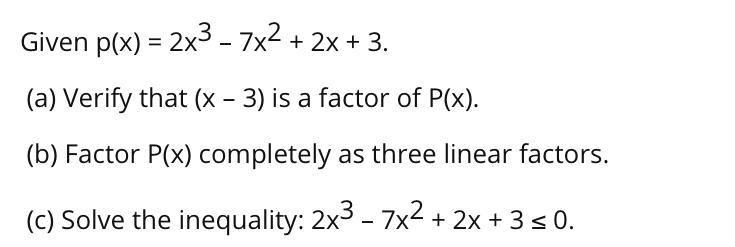 Solved Given p(x) = 2x3 - 7x2 + 2x + 3. = (a) Verify that (x | Chegg.com