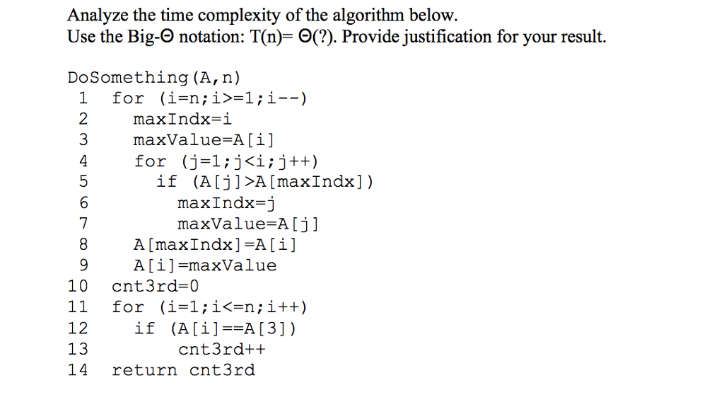 Solved Analyze the time complexity of the algorithm below | Chegg.com