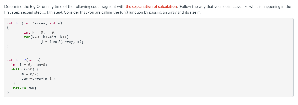 Solved Determine the Big O running time of the following | Chegg.com