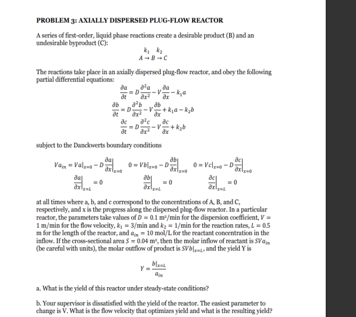 Solved PROBLEM 3 : AXIALLY DISPERSED PLUG-FLOW REACTOR A | Chegg.com