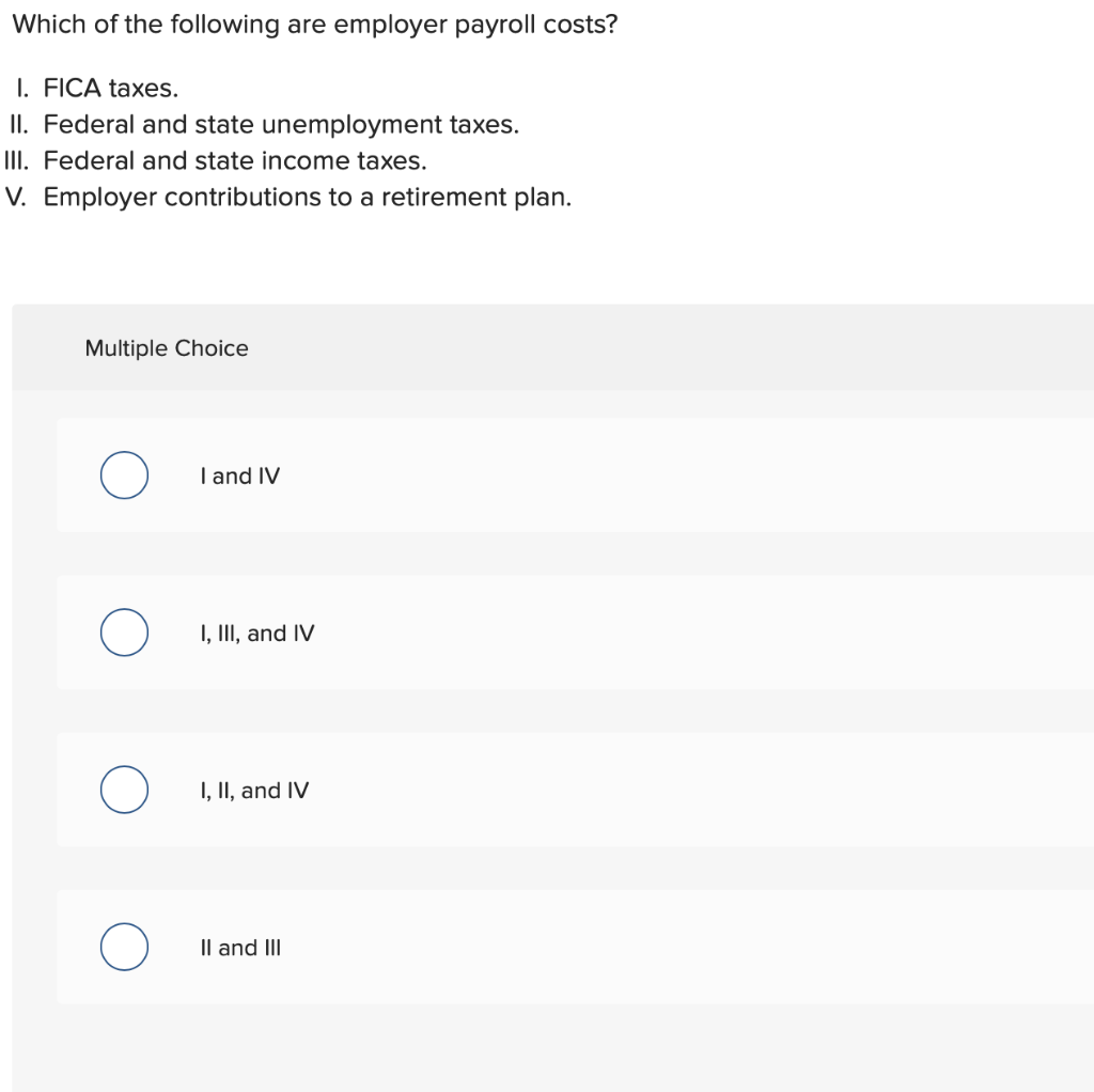 Solved Which Of The Following Are Employer Payroll Costs I Chegg