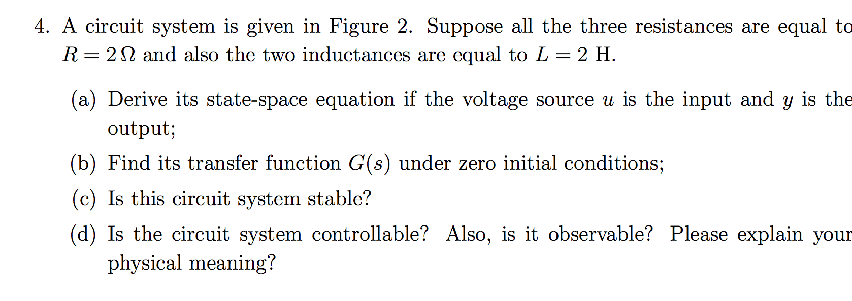 Solved 4. A circuit system is given in Figure 2. Suppose all | Chegg.com