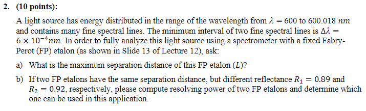 Solved = 2. (10 points): A light source has energy | Chegg.com