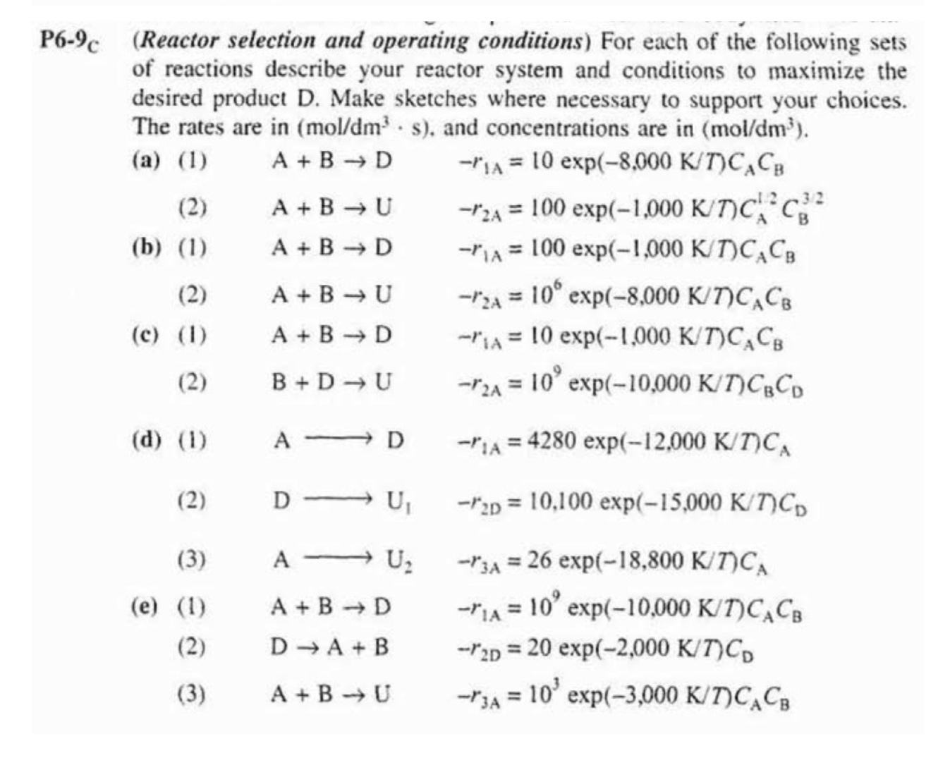 Solved (Reactor Selection And Operating Conditions) For Each | Chegg.com