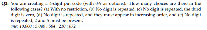 Solved You are creating a 4-digit pin code (with 0-9 as | Chegg.com