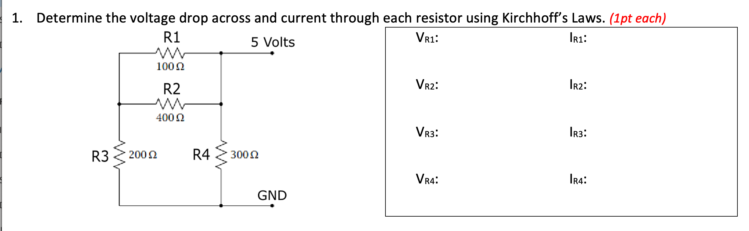 Solved 1. Determine the voltage drop across and current | Chegg.com