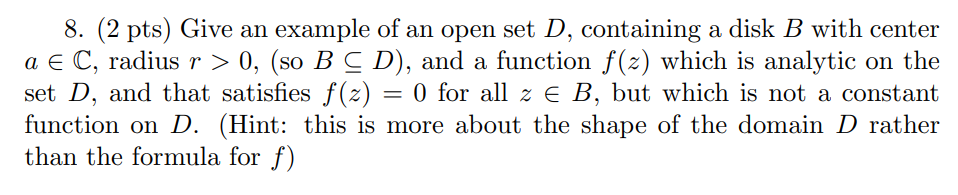 Solved 8. (2 pts) Give an example of an open set D, | Chegg.com