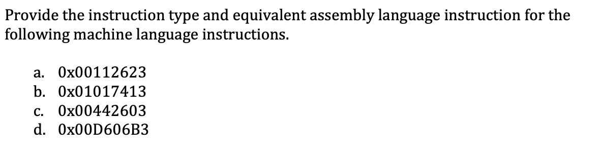 Solved Provide the instruction type and equivalent assembly | Chegg.com