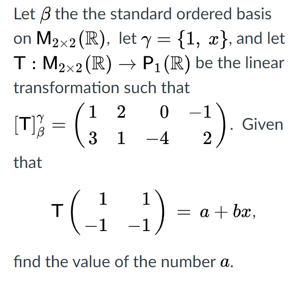 Solved Let be the standard ordered basis on M2x2 (R), let γ