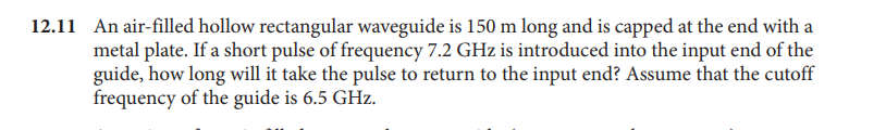 Solved 12.11 An air-filled hollow rectangular waveguide is | Chegg.com