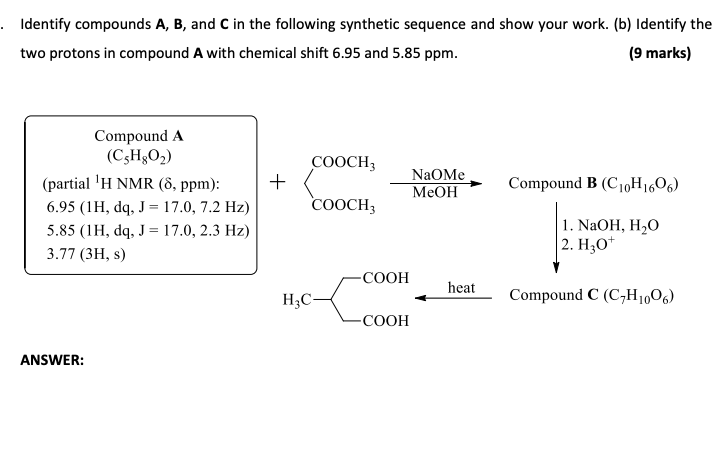 Solved · Identify Compounds A, B, And C In The Following | Chegg.com