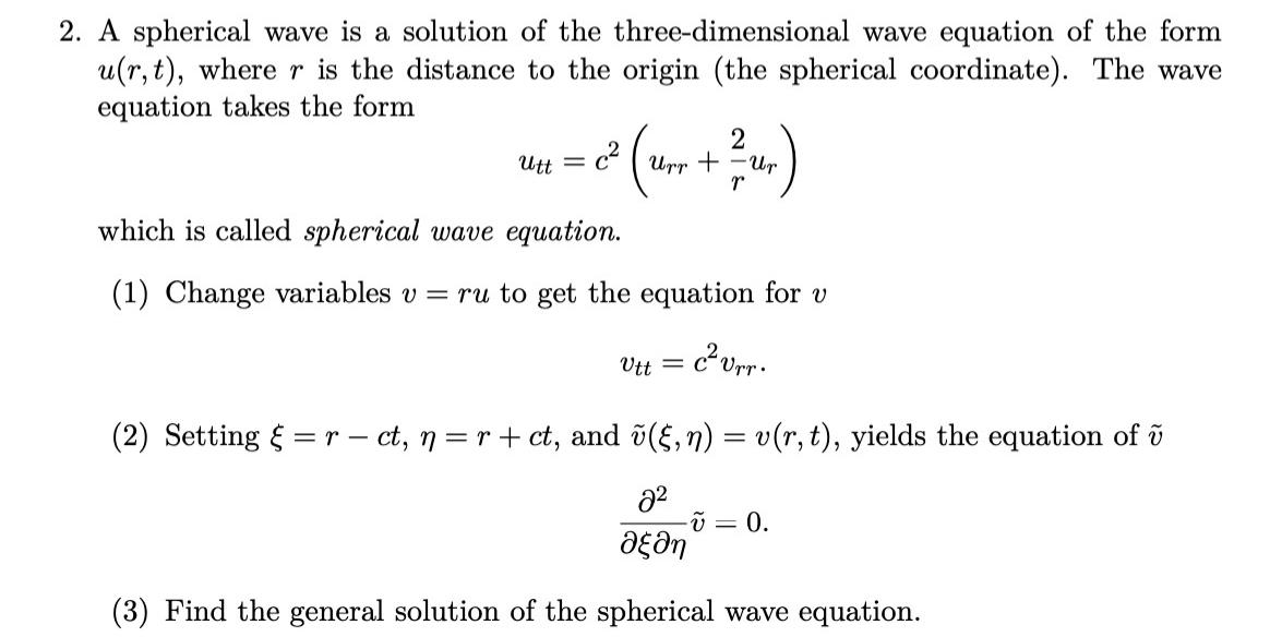 Solved 2. A spherical wave is a solution of the | Chegg.com