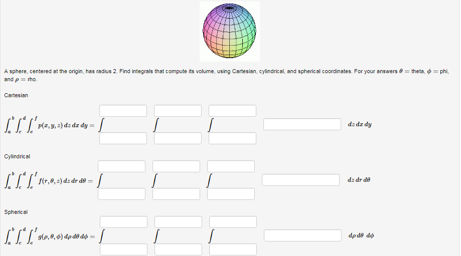 Solved A sphere centered at the origin, has radius 2. Find | Chegg.com