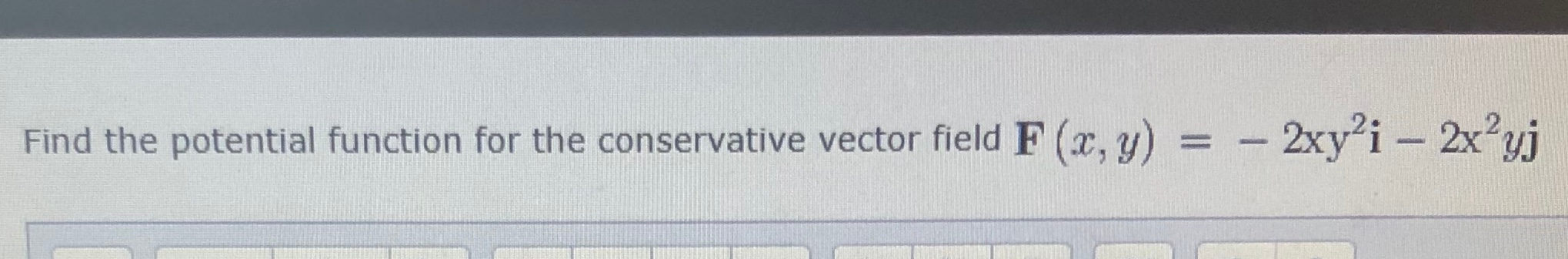 Solved Find the potential function for the conservative | Chegg.com