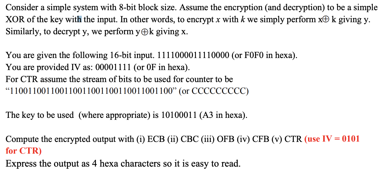 Solved Consider a simple system with 8-bit block size. | Chegg.com