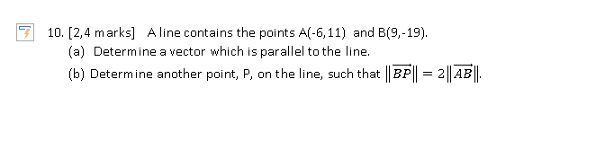 Solved 10. [2,4 marks] A line contains the points A(-6,11) | Chegg.com image.