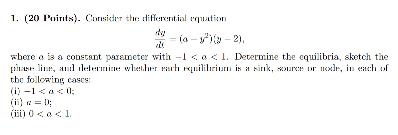 Solved 1. (20 Points). Consider the differential equation dy | Chegg.com
