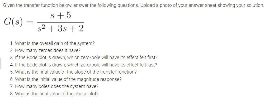 Solved Given the transfer function below, answer the | Chegg.com