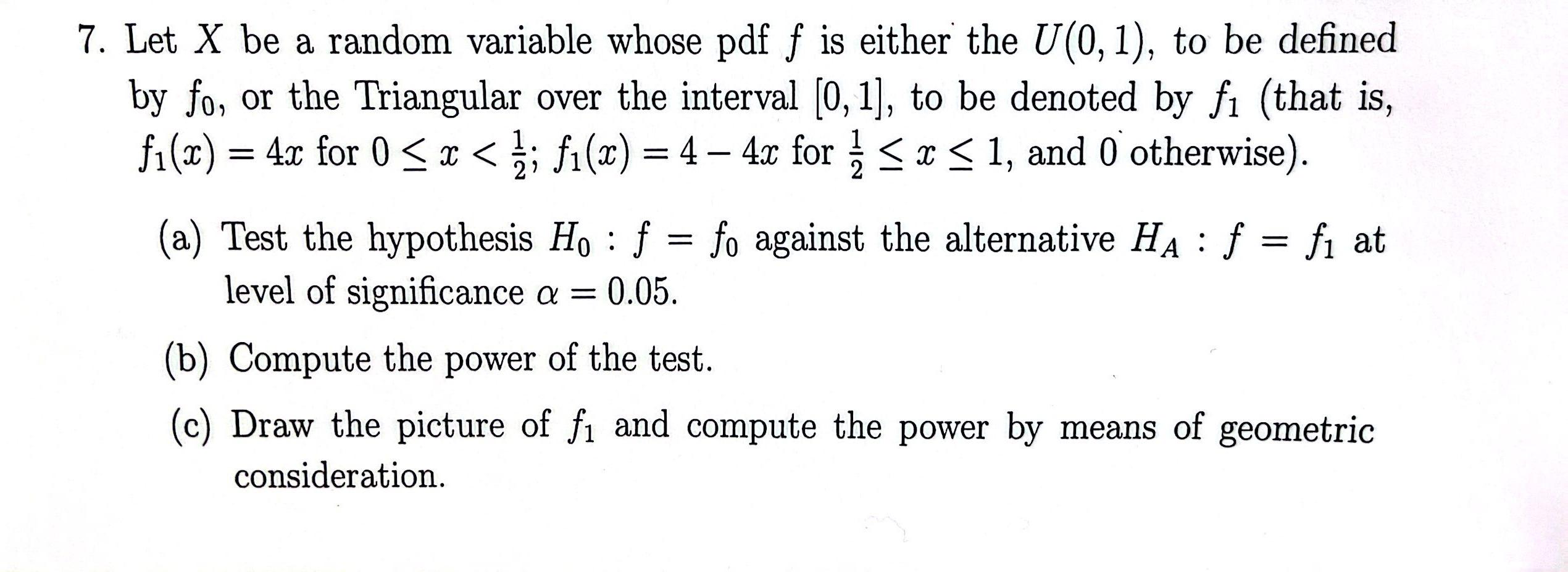 Solved 7. Let X be a random variable whose pdf f is either | Chegg.com