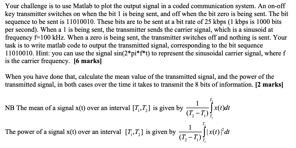 Your challenge is to use Matlab to plot the output | Chegg.com